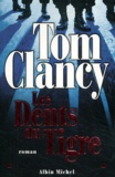 Tom Clancy - Les dents du tigre.