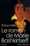 Raoul Mille - Le roman de Marie Bashkirtseff.