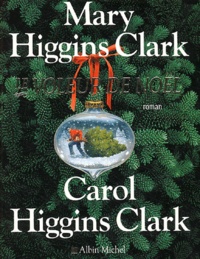 Mary Higgins Clark et Carol Higgins Clark - Le Voleur de Noël.