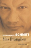 Eric-Emmanuel Schmitt - Mes évangiles.