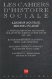  Collectif d'auteurs - Les cahiers d'histoire sociale N° 24, Automne/Hiver : L'Homme nouveau, mirage délaissé.