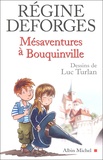 Régine Deforges - Mésaventures à Bouquinville.