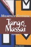 Maxence Fermine - Tango Massaï.