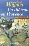 Jean-Louis Magnon - Un château en Provence.