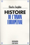 Charles Zorgbibe - Histoire de l'Union européenne.