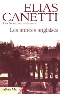 Elias Canetti - Les années anglaises.