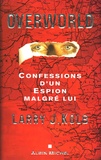 Larry-J Kolb - Overworld - Confessions d'un espion malgré lui.