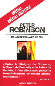 Peter Robinson - Ne jouez pas avec le feu.