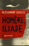 Alessandro Baricco - Homère, Iliade.