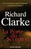 Richard Clarke - La Porte du Scorpion.