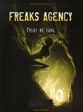 François Baranger - Freaks Agency Celui du sang Tome 2 : .