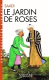  Saâdi - Le jardin de roses.