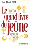 Jean-Claude Noyé - Le grand livre du jeûne.