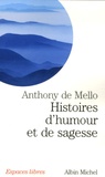 Anthony De Mello - Histoires d'humour et de sagesse.
