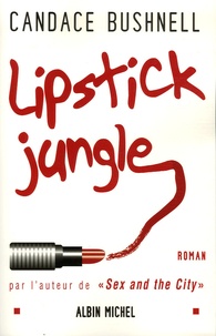 Candace Bushnell - Lipstick Jungle.