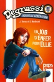 J Torrès et E Northcott - Degrassi - Nouvelle génération Tome 1 : Un job d'enfer pour Ellie.