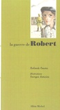 Rolande Causse - La guerre de Robert.