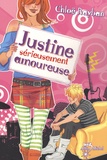 Chloë Rayban - Justine Tome 3 : Justine sérieusement amoureuse.