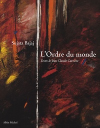 Sijata Bajaj et Jean-Claude Carrière - L'Ordre du monde.