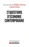 Daniel Cohen et Philippe Askenazy - Vingt-sept questions d'économie contemporaine.