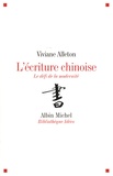 Viviane Alleton - L'écriture chinoise - Le défi de la modernité.