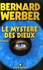 Bernard Werber - Le Cycle des Dieux Tome 3 : Le mystère des Dieux.