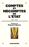 Philippe Séguin et Claire Bazy-Malaurie - Comptes et mécomptes de l'Etat - 1807-2007, le bicentenaire de la cour des comptes.