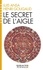 Luis Ansa et Henri Gougaud - Le secret de l'aigle.