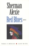 Sherman Alexie - Red Blues.