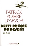 Patrick Poivre d'Arvor - Petit prince du désert.