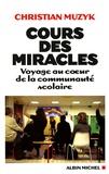 Christian Muzyk - Cours des miracles - Voyage au coeur de la communauté scolaire.