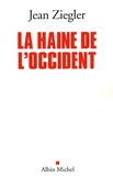 Jean Ziegler - La haine de l'Occident.