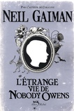 Neil Gaiman - L'étrange vie de Nobody Owens.