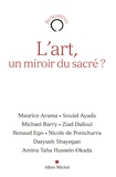 Maurice Arama et Souâd Ayada - L'art, un miroir du sacré ?.