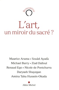 Maurice Arama et Souâd Ayada - L'art, un miroir du sacré ?.