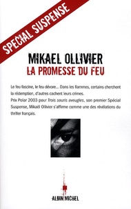 Mikaël Ollivier - La promesse du feu.