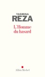 Yasmina Reza - L'Homme du hasard.