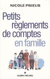 Nicole Prieur - Petits règlements de comptes en famille.
