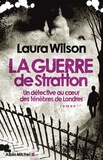 Laura Wilson - La guerre de Stratton - Un détective au coeur des ténèbres de Londres.