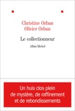 Christine Orban et Olivier Orban - Le collectionneur.