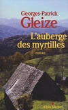 Georges-Patrick Gleize - L'Auberge des myrtilles.