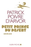 Patrick Poivre d'Arvor et Patrick Poivre d'Arvor - Petit prince du désert.