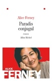 Alice Ferney et Alice Ferney - Paradis conjugal.