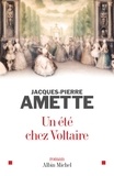 Jacques-Pierre Amette et Jacques-Pierre Amette - Un été chez Voltaire.