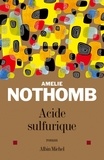 Amélie Nothomb et Amélie Nothomb - Acide sulfurique.
