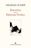 Fabienne Verdier et Charles Juliet - Entretien avec Fabienne Verdier.