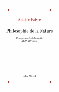 Antoine Faivre et Antoine Faivre - Philosophie de la nature.