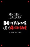 Michel Ragon et Michel Ragon - Dictionnaire de l'anarchie.