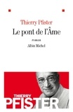 Thierry Pfister - Le Pont de l'âme.