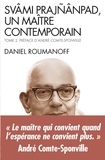 Daniel Roumanoff - Svami Prajnanpad,un maître contemporain- tome 2 - Le quotidien illuminé.